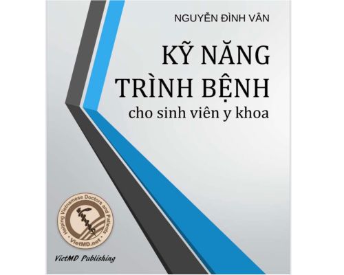 KỸ NĂNG TRÌNH BỆNH CHO SINH VIÊN Y KHOA