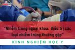 Điều trị các nhiễm trùng ngoại khoa thường gặp