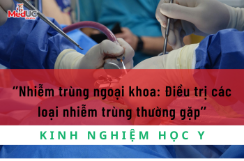 Điều trị các nhiễm trùng ngoại khoa thường gặp