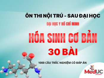 [Hóa Sinh - Nội Trú] Cơ Bản -> Chuyên Sâu