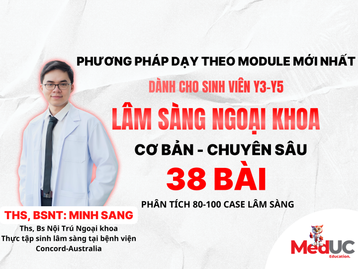 [Lâm Sàng - Ngoại Bệnh Lý] Cơ Bản -> Chuyên Sâu