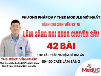 LS Nhi Khoa Chuyên Sâu (42 buổi, 80 case LS)