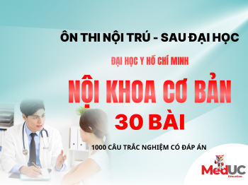 Nội Cơ Bản SĐH - Y HCM: 30 bài, 10 Bộ Đề