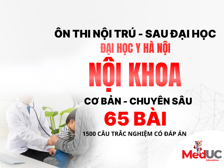 [Nội Khoa Bệnh Lý] Cơ Bản -> Chuyên Sâu