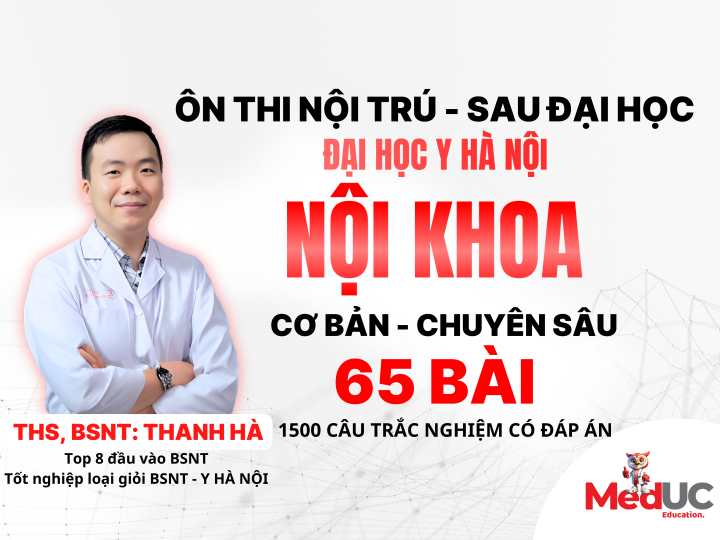 [Nội Khoa SĐH - Y Hà Nội] Cơ Bản -> Chuyên Sâu