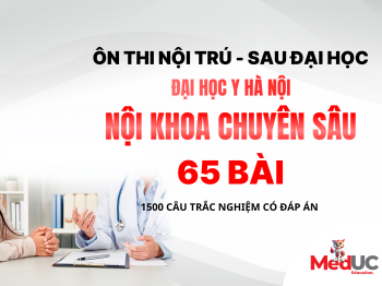 Nội Khoa SĐH - Y Hà Nội (Chuyên Sâu: 65 bài)