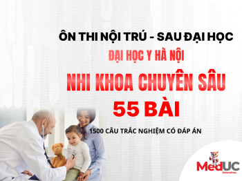 Nhi Khoa SĐH - Y Hà Nội (Chuyên Sâu 55 Bài)