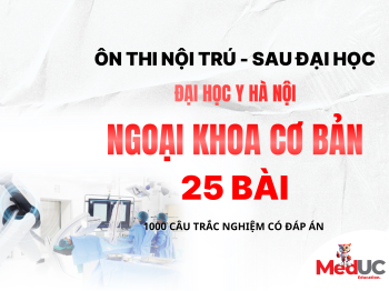 Ngoại Khoa SĐH - Y Hà Nội (Cơ Bản 25 Bài)