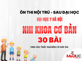 Nhi Khoa SĐH - Y Hà Nội (Cơ Bản 30 Bài)