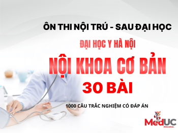 Nội Khoa SĐH - Y Hà Nội (Cơ Bản 30 bài)