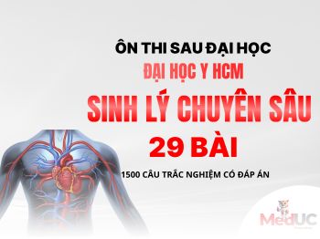 Sinh Lý SĐH - Y HCM (Chuyên Sâu: 29 Bài)