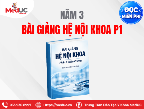 [Năm 3 Nội Khoa] Bài giảng Hệ Nội Khoa P1 Miễn Phí