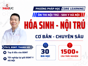 [Hóa Sinh - Nội Trú] Cơ Bản -> Chuyên Sâu