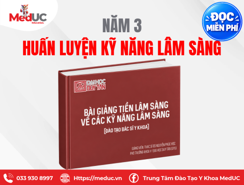 [Năm 3 Tiền Lâm Sàng] Huấn luyện kỹ năng lâm sàng Miễn Phí