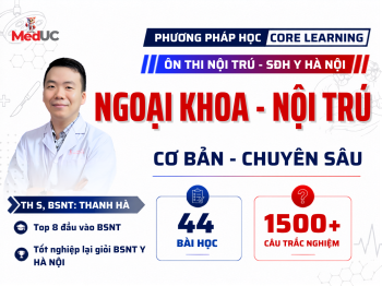 [Ngoại Khoa - Nội Trú] Cơ Bản -> Chuyên Sâu