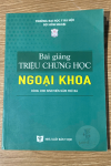 Bài giảng triệu chứng học ngoại khoa (năm 3) + khóa học theo sách