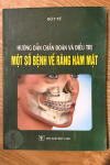 Hướng dẫn chuẩn đoán và điều trị một số bệnh về RHM (in Đen trắng) + khóa học theo sách