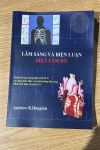 Lâm sàng và biện luận: Điện tâm đồ (in Full màu) + khóa học theo sách