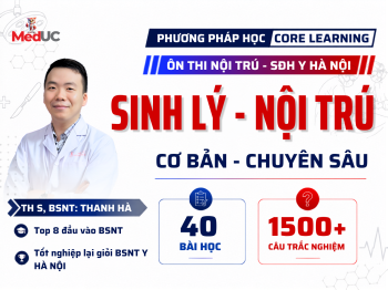 [Sinh Lý - Nội Trú] Cơ Bản -> Chuyên Sâu