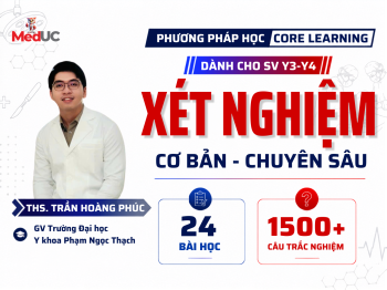 [Xét Nghiệm] Cơ Bản -> Chuyên Sâu