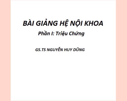 BÀI GIẢNG HỆ NỘI- PHẦN I TRIỆU CHỨNG- MedUC.vn