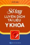 SÔ TAY LUYỆN DỊCH TIẾNG ANH Y KHOA